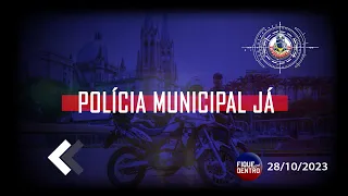 Polícia Municipal Já - Fique por Dentro 28/10/2023 - SindGuardas-SP