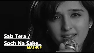 Sab Tera / Soch Na Sake MASHUP: Shirley Setia | Baaghi | Airlift | Lyrics | Bollywood Hindi Songs