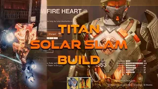Destiny 2 - TITAN SOLAR SLAM BUILD!!!(CONSECRATE ASPECT)