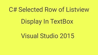 C# Listview Selected Row Data In TextBox Using C# | Anmol c# Tutorial