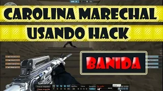 .caroliNNNa. Marechal Usando Hack - FINALMENTE BANIDA - CrossFire AL