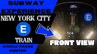 New York City Subway E Train (to World Trade Center) Front View