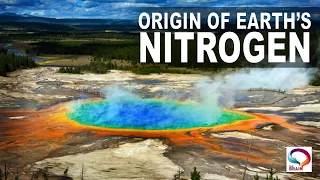 New Geo Chemical Tool Reveals Origin of Earth's Nitrogen (Research 2020)