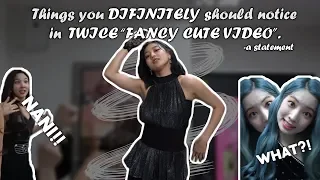 Things you DEFINITELY should notice in TWICE's "FANCY CUTE VIDEO"