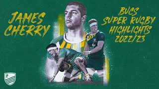 James Cherry - University of Nottingham 1st XV - BUCS Super Rugby Highlights 2022/23