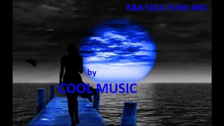 R&B SOUL FUNK MIX by COOL MUSIC