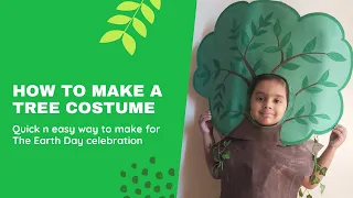 How to make kid's TREE COSTUME for fancy dress, Environment or Earth Day celebration.