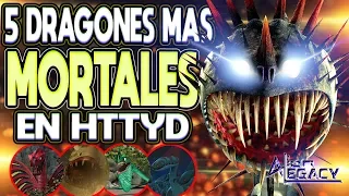 Los 5 dragones mas LETALES en COMO ENTRENAR A TU DRAGON || HTTYD [Alien Legacy]