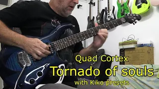 Quad Cortex | "Tornado of souls" with Kiko presets