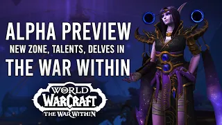 New Alpha Updates For The War Within! New Zones, Hero Talents, And Delves! Alpha Soon!