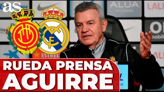 RUEDA DE PRENSA, AGUIRRE | PREVIA MALLORCA - REAL MADRID