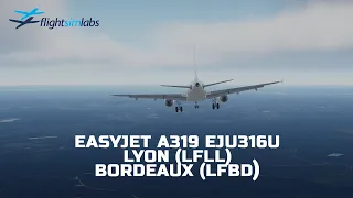 [P3Dv5.1] FSLabs EasyJet A319 - Lyon to Bordeaux - EJU316U