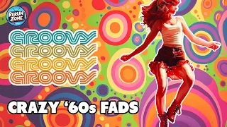 10 Crazy Fads of the Swinging Sixties