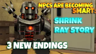 ROBLOX NPCs are becoming smart: SHRINK RAY ENDINGS - 3 NEW ENDINGS
