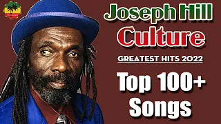 2022 Culture(Joseph Hill): Greatest Hits 2022, Top 100+ Songs - The Best Of Culture(Joseph Hill)