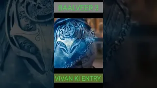 baalveer 3 me vivan ki entry #baalveer3 #baalveer #baalveerreturns #iamback #baalveerback