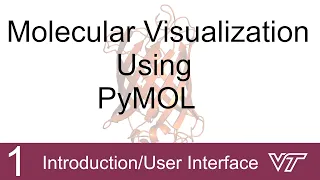 Molecular Visualization Using PyMOL: 1 Introduction/User Interface | Brown Lab