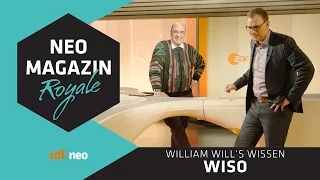 William will’s wissen: WiSo | NEO MAGAZIN ROYALE mit Jan Böhmermann - ZDFneo