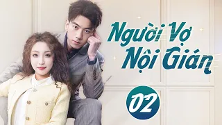 NGƯỜI VỢ NỘI GIÁN - Tập 02 (Thuyết Minh) | Phim Ngôn Tình Tổng Tài Cưng Chiều Vợ Hay Mới Nhất 2024