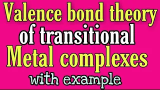 Valence bond theory of transitional metal complexes,BSC 2nd year inorganic chemistry notes knowledge