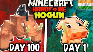 I Survived 100 Days as HOGLIN in Hardcore Minecraft (hindi)