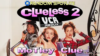 CLUELESS 2: Motley Clue - VCR Redux LIVE