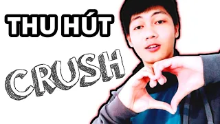 Không Làm Gì Cả Mà Vẫn Khiến Crush Thích Thích Mình || LUẬT HẤP DẪN