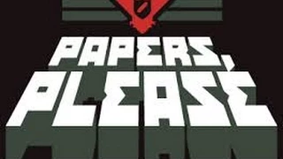 Let's Play Papers, Please: Days 30 & 31 (Final)