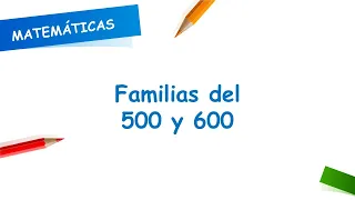 Martes 27 de Octubre - Matemáticas - Familias del 500 y 600.