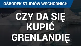 GRENLANDIA. Największa wyspa świata. Podstawowe informacje, gra Chiny-USA. Czy USA kupią Grenlandię?