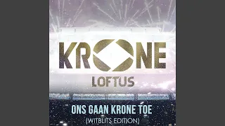 Ons Gaan Krone Toe (Witblits edition)