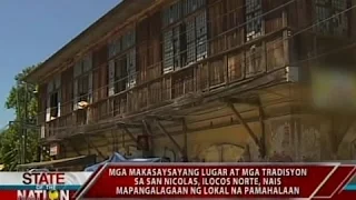 Mga makasaysayang lugar at mga tradisyon sa San Nicolas, Ilocos Norte, nais mapangalagaan