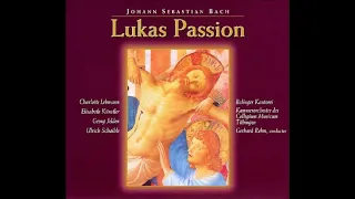 Johann Sebastian Bach • Lukas Passion • Lasst mich ihn nur noch einmal küssen