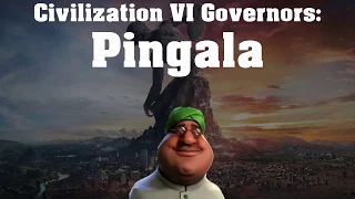 Civilization VI Rise and Fall Governor Spotlight - Pingala