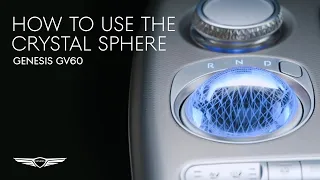 How to use the Crystal Sphere | Genesis GV60 | United Kingdom | Genesis Europe