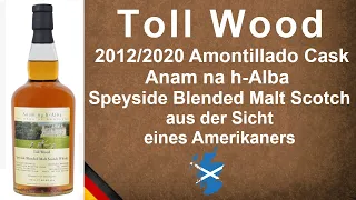 Toll Wood 2012/2020 Amontillado Cask von Anam na h-Alba mit 60,6% Whisky Verkostung von WhiskyJason