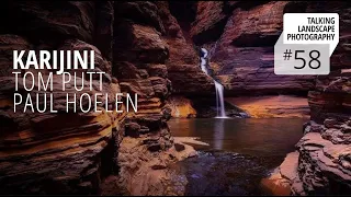 Episode 58: Karijini with Tom Putt and Paul Hoelen