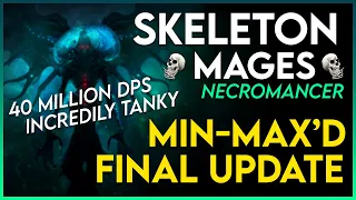 Skeleton Mages Necromancer Final Build Guide Update for 3.17 - Min Max'd Version! 40 Million DPS