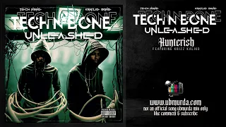 Tech N Bone - Hunterish Ft. Krizz Kaliko