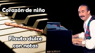 Corazón de niño COMPLETO - Raúl Di Blasio - Flauta dulce con notas
