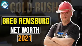 How Rich is Greg Remsburg From Gold Rush? 2021