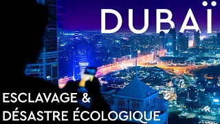 DUBAÏ : LUXE INCONSCIENT ET INHUMAIN - DOCUMENTAIRE INEDIT