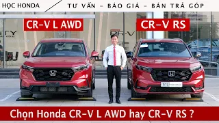 So sánh Honda CRV L AWD và Honda CRV RS | Chọn Honda CRV L AWD hay CRV RS? | Bán trả góp CRV 2024