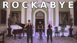 Rockabye - Clean Bandit ft. Sean Paul & Anne Marie | Cover
