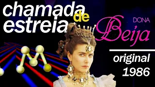 Chamada de Estreia Dona Beija - Original, 1986, Manchete