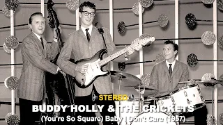 Buddy Holly - (You're So Square) Baby I Don't Care (REAL STEREO)