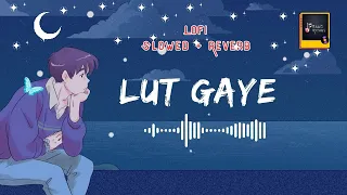 Lut Gaye Lofi Song Emraan Hashmi, Yukti | Jubin N, Tanishk B, Manoj M | Bhushan K | Radhika-Vinay