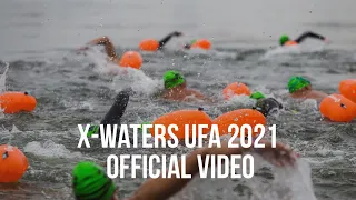 X-WATERS Ufa 2021 | Official video