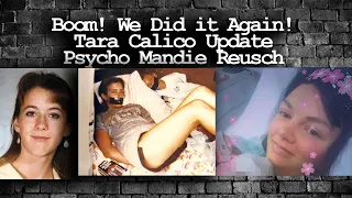 Boom! We Did it Again! Tara Calico Update - Psycho Mandie Reusch