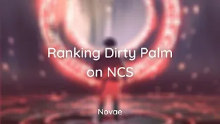 Ranking Dirty Palm on NCS